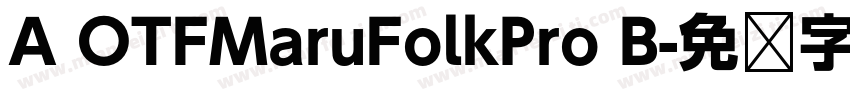 A OTFMaruFolkPro B字体转换